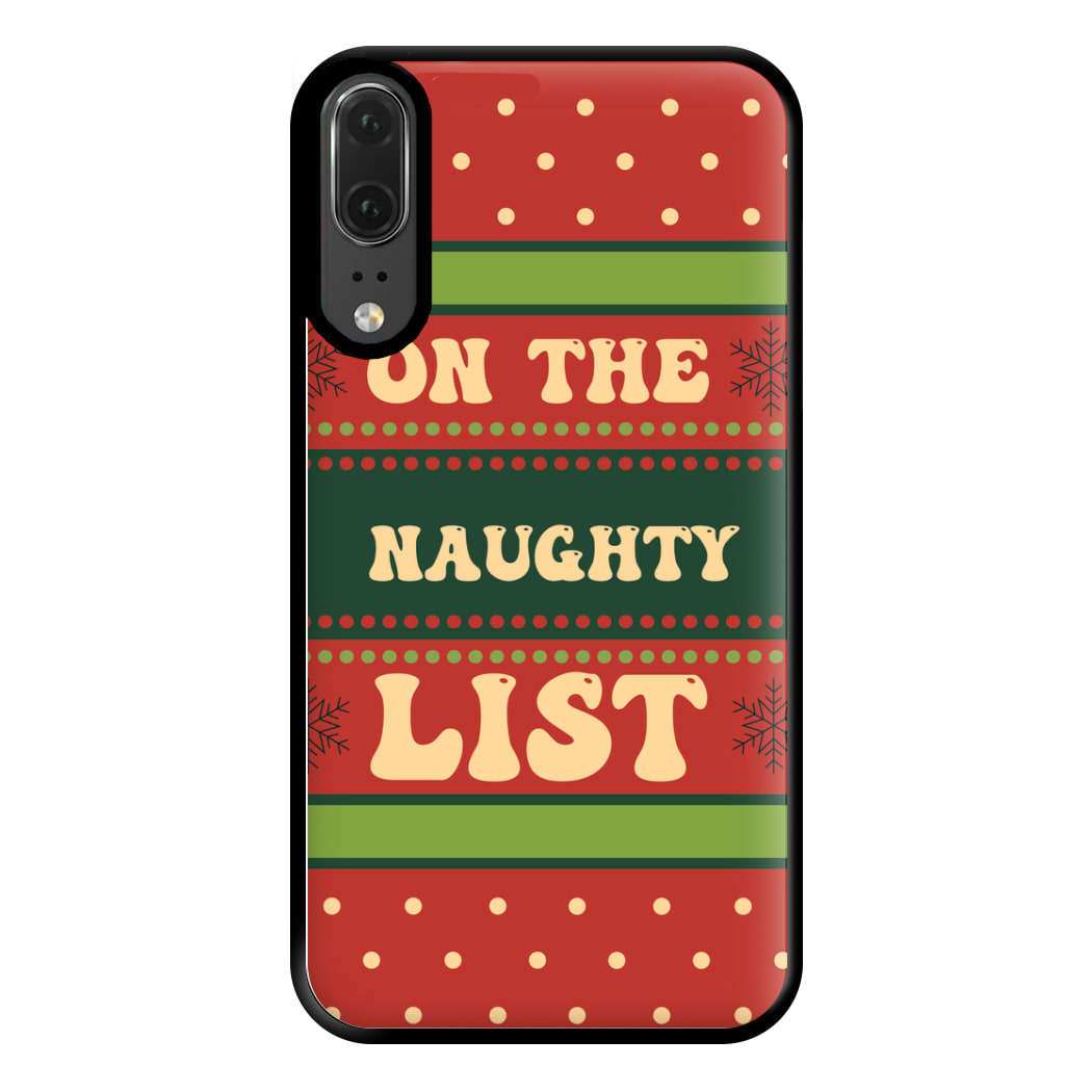 On The Naughty List - Naughty Or Nice  Phone Case for Huawei P20