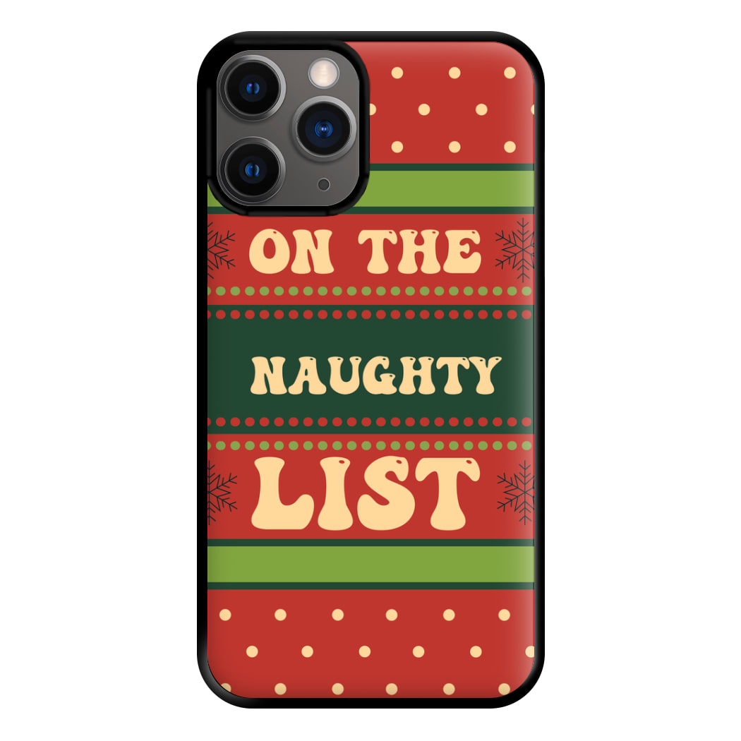 On The Naughty List - Naughty Or Nice  Phone Case for iPhone 12 Pro Max