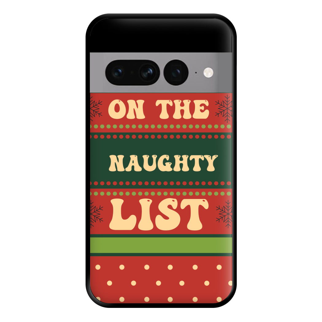 On The Naughty List - Naughty Or Nice  Phone Case for Google Pixel 7 Pro