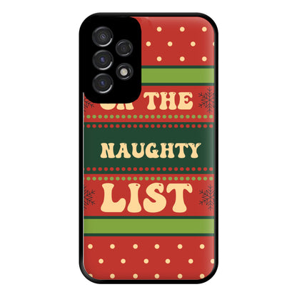 On The Naughty List - Naughty Or Nice  Phone Case for Galaxy A53