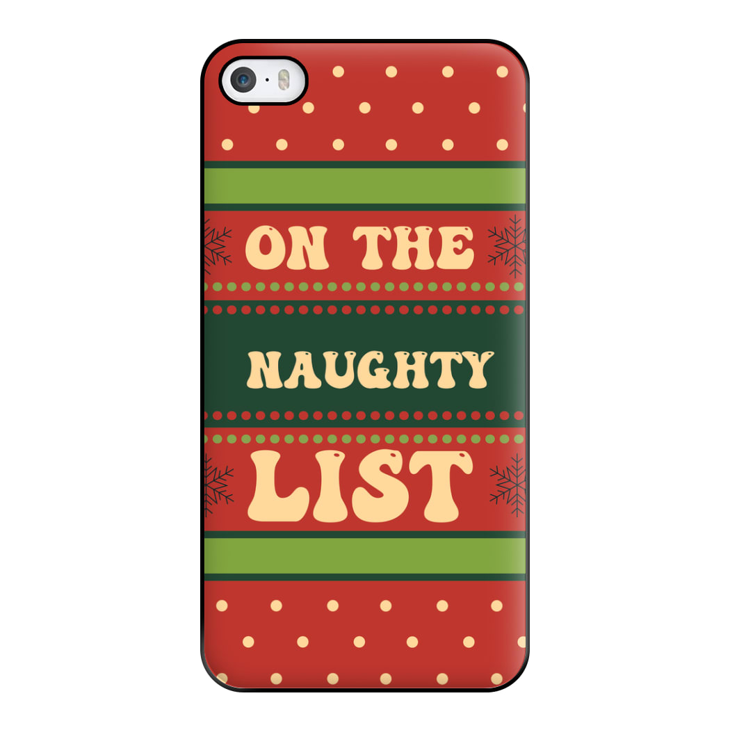 On The Naughty List - Naughty Or Nice  Phone Case for iPhone 5 / 5s / SE 2016