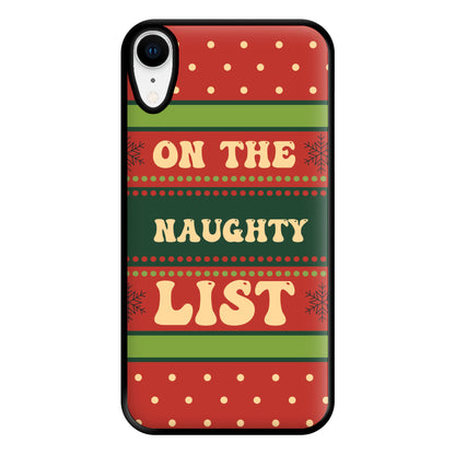 On The Naughty List - Naughty Or Nice  Phone Case for iPhone XR