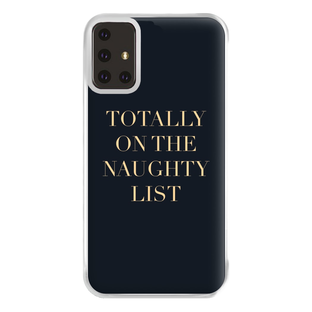 Totally On The Naughty List - Naughty Or Nice  Phone Case for Galaxy A71