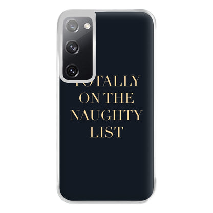 Totally On The Naughty List - Naughty Or Nice  Phone Case for Galaxy S20