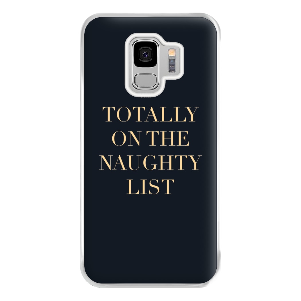 Totally On The Naughty List - Naughty Or Nice  Phone Case for Galaxy S9 Plus