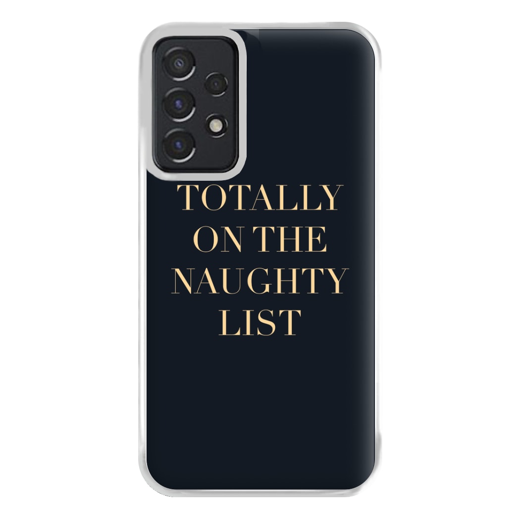 Totally On The Naughty List - Naughty Or Nice  Phone Case for Galaxy A52 / A52s