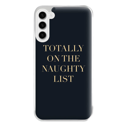 Totally On The Naughty List - Naughty Or Nice  Phone Case for Galaxy S23FE