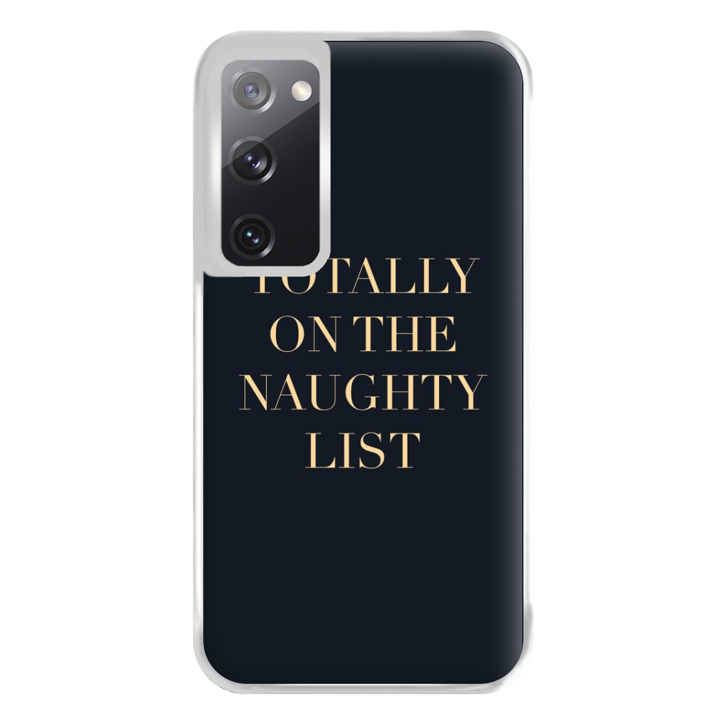 Totally On The Naughty List - Naughty Or Nice  Phone Case for Galaxy S20FE