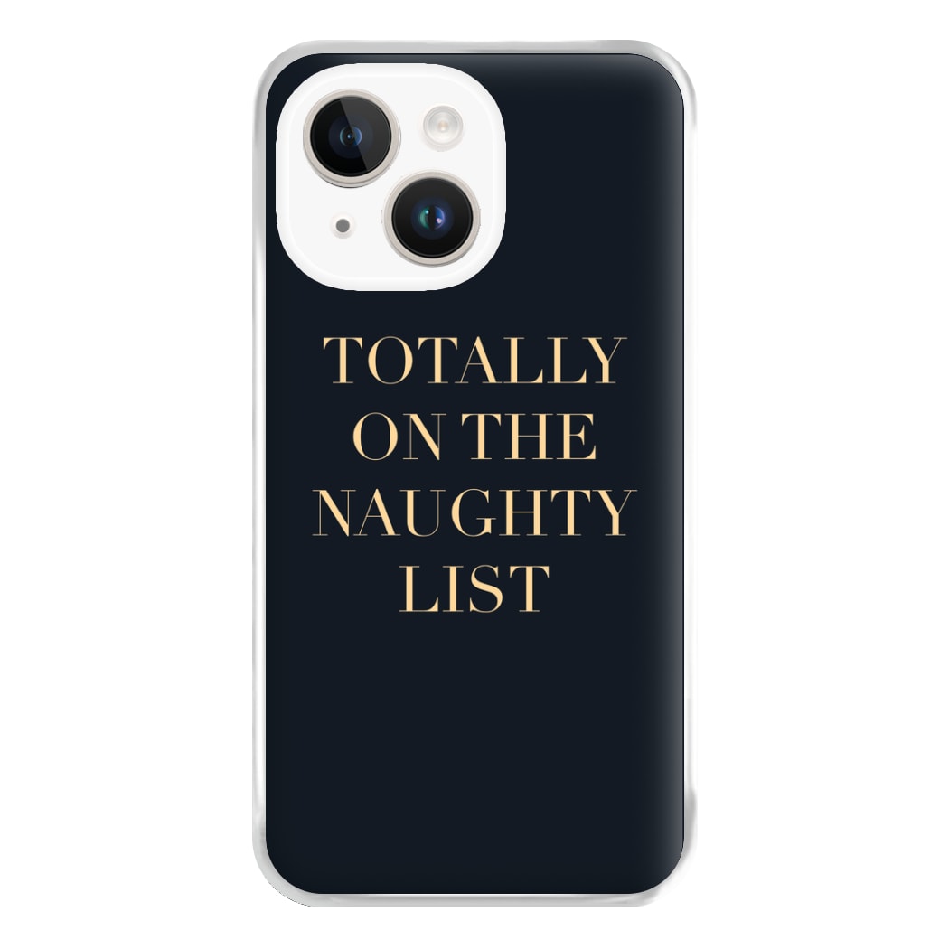 Totally On The Naughty List - Naughty Or Nice  Phone Case for iPhone 14 Plus