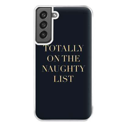 Totally On The Naughty List - Naughty Or Nice  Phone Case for Galaxy S21FE