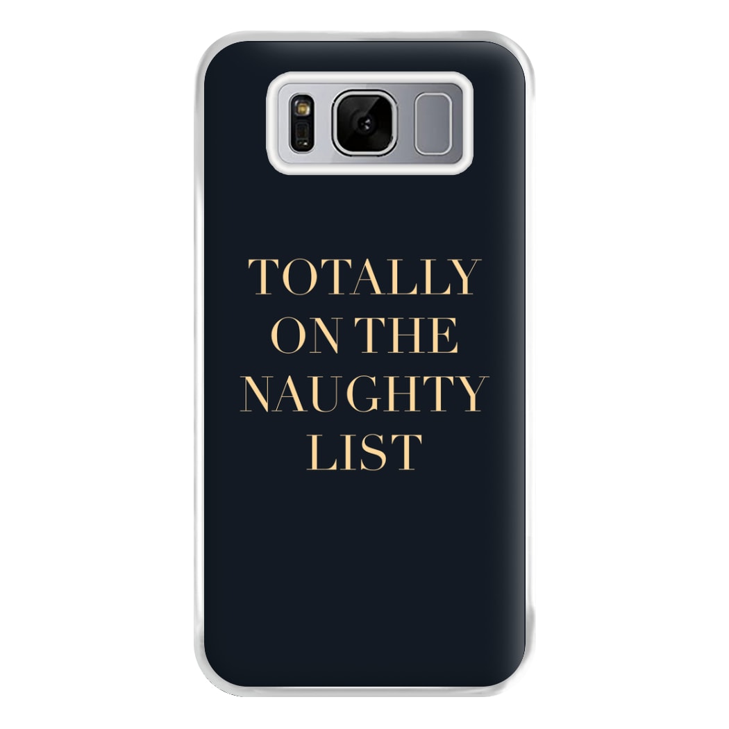 Totally On The Naughty List - Naughty Or Nice  Phone Case for Galaxy S8 Plus