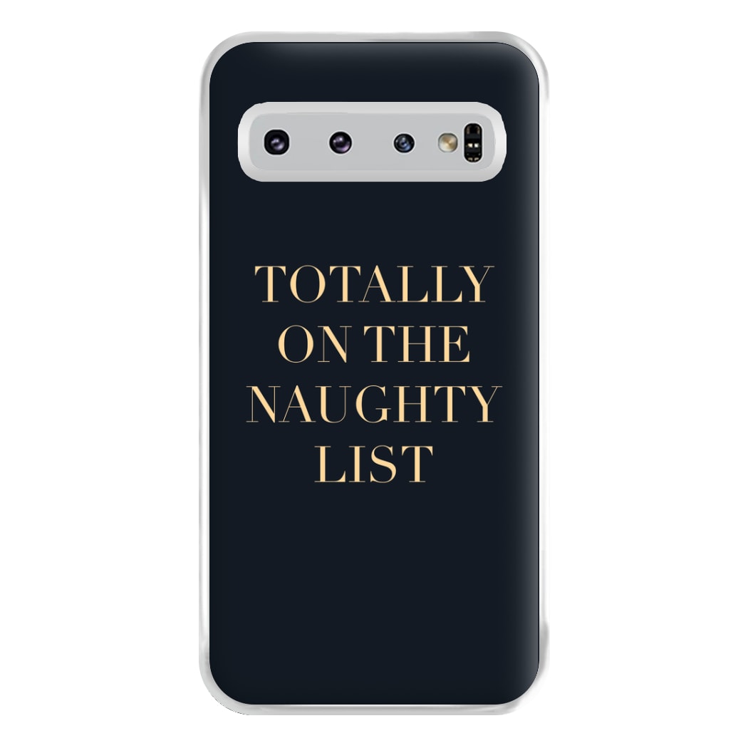 Totally On The Naughty List - Naughty Or Nice  Phone Case for Galaxy S10 Plus