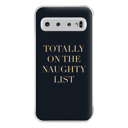 Totally On The Naughty List - Naughty Or Nice  Phone Case for Galaxy S10 Plus