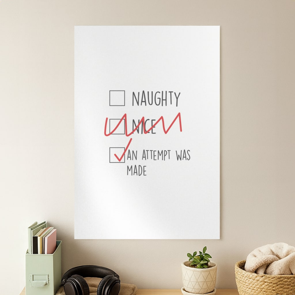 An Attempt Was Made - Naughty Or Nice  Poster