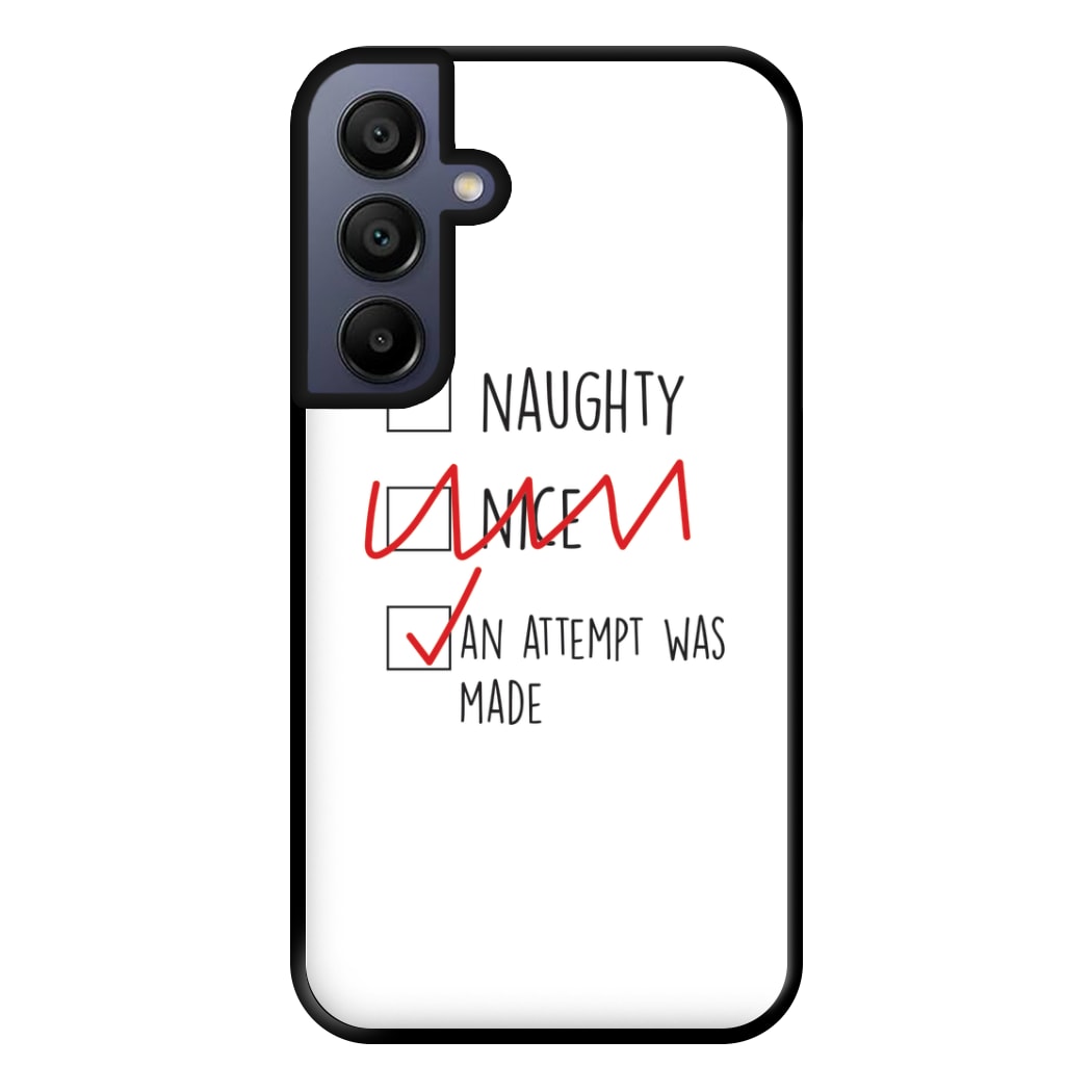 An Attempt Was Made - Naughty Or Nice  Phone Case for Galaxy A15