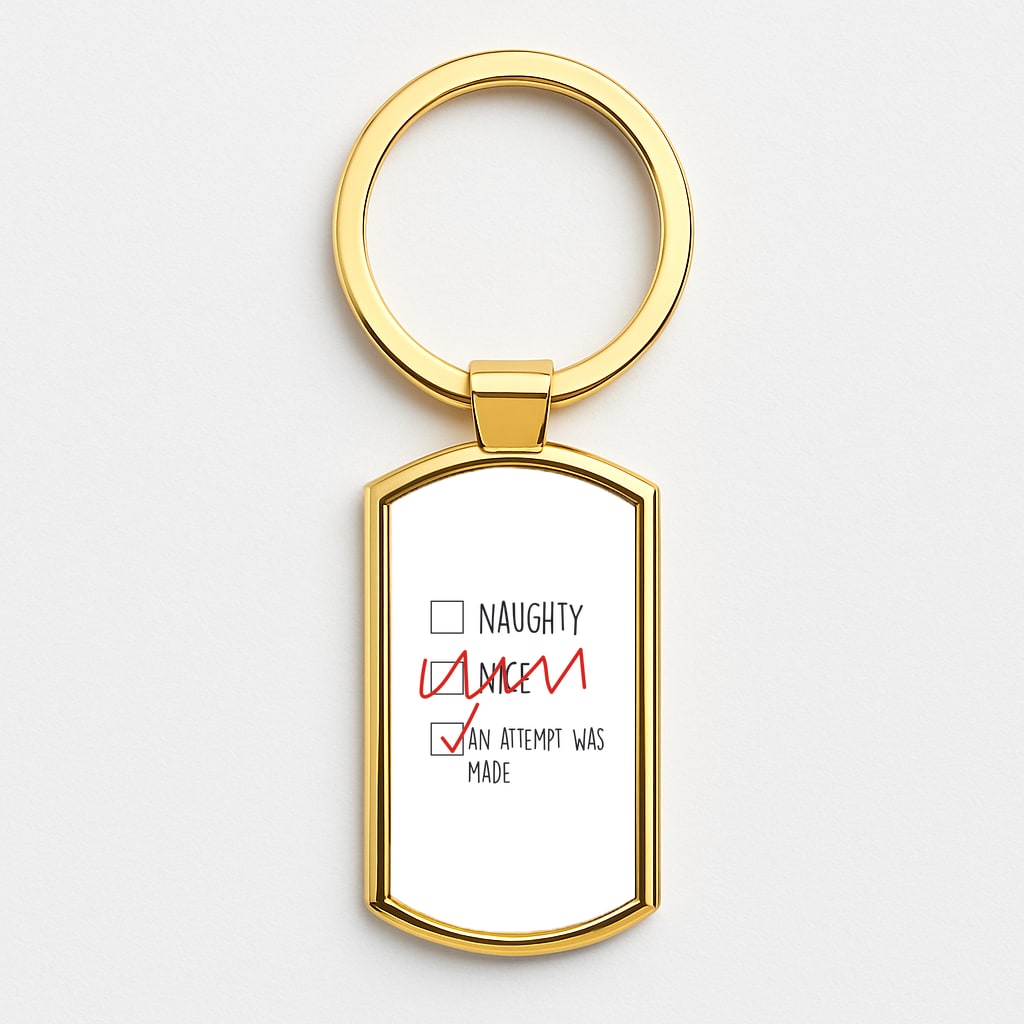 An Attempt Was Made - Naughty Or Nice  Gold Keyring