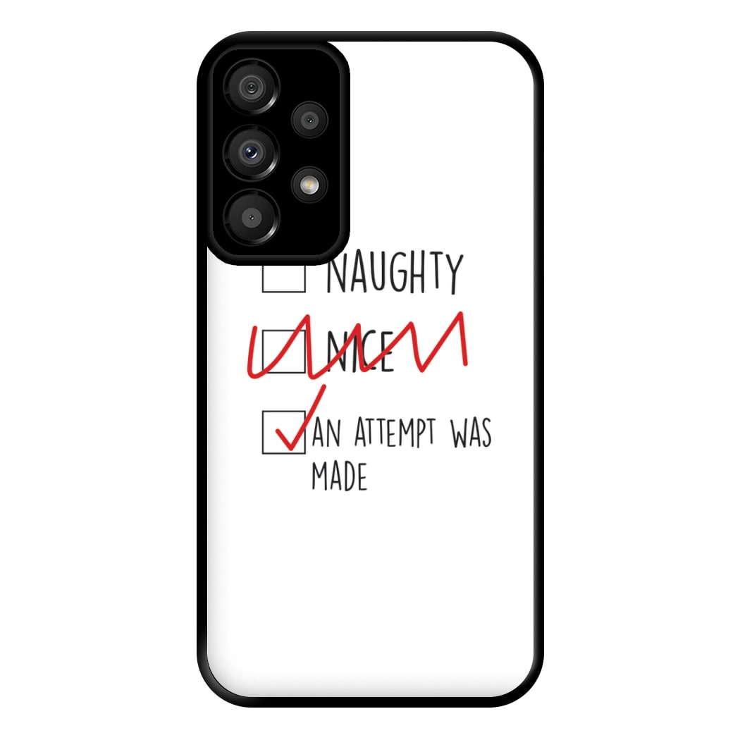 An Attempt Was Made - Naughty Or Nice  Phone Case for Galaxy A33