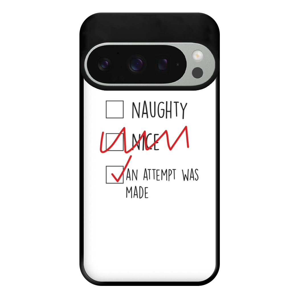 An Attempt Was Made - Naughty Or Nice  Phone Case for Google Pixel 9 Pro XL