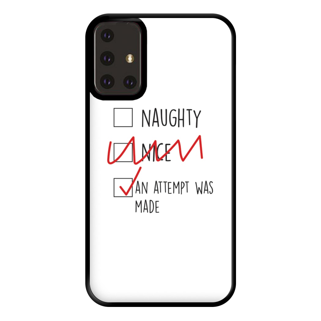 An Attempt Was Made - Naughty Or Nice  Phone Case for Galaxy A71