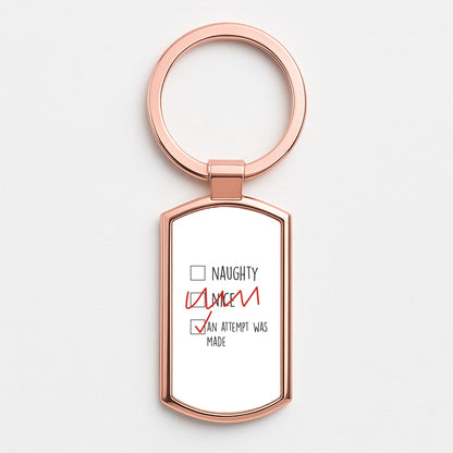 An Attempt Was Made - Naughty Or Nice  Rose Gold Keyring