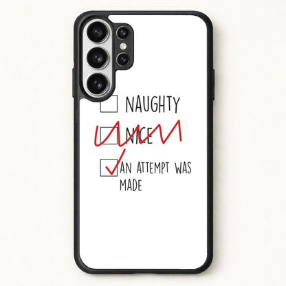 An Attempt Was Made - Naughty Or Nice Phone Case for Galaxy S26 Ultra