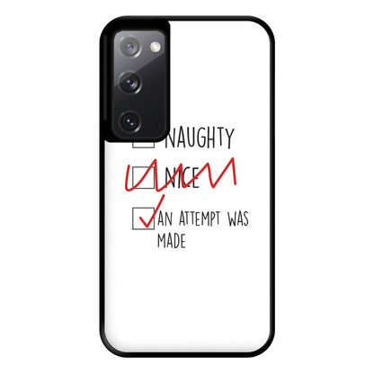 An Attempt Was Made - Naughty Or Nice  Phone Case for Galaxy S20FE