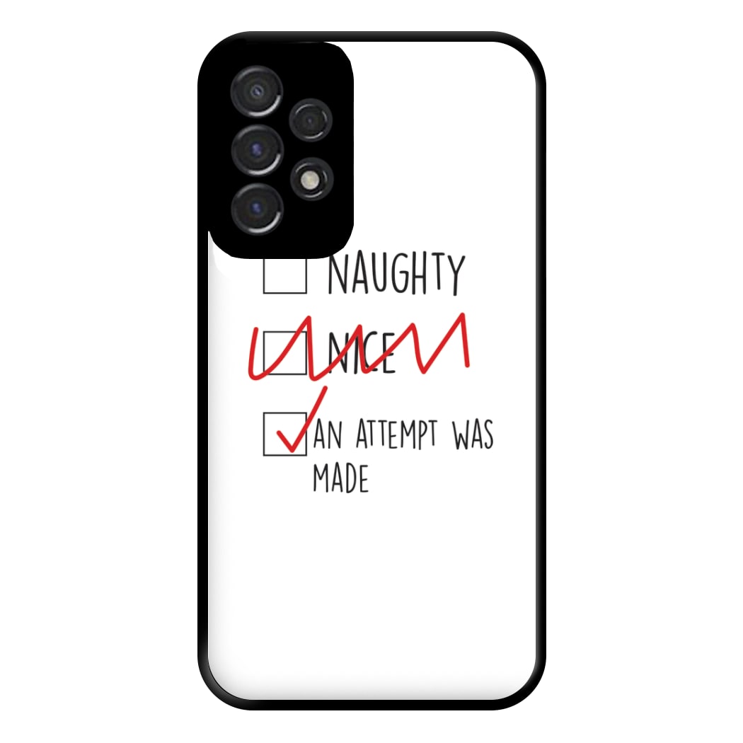 An Attempt Was Made - Naughty Or Nice  Phone Case for Galaxy A53