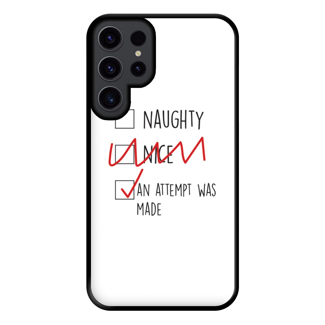 An Attempt Was Made - Naughty Or Nice  Phone Case for Galaxy S23 Ultra