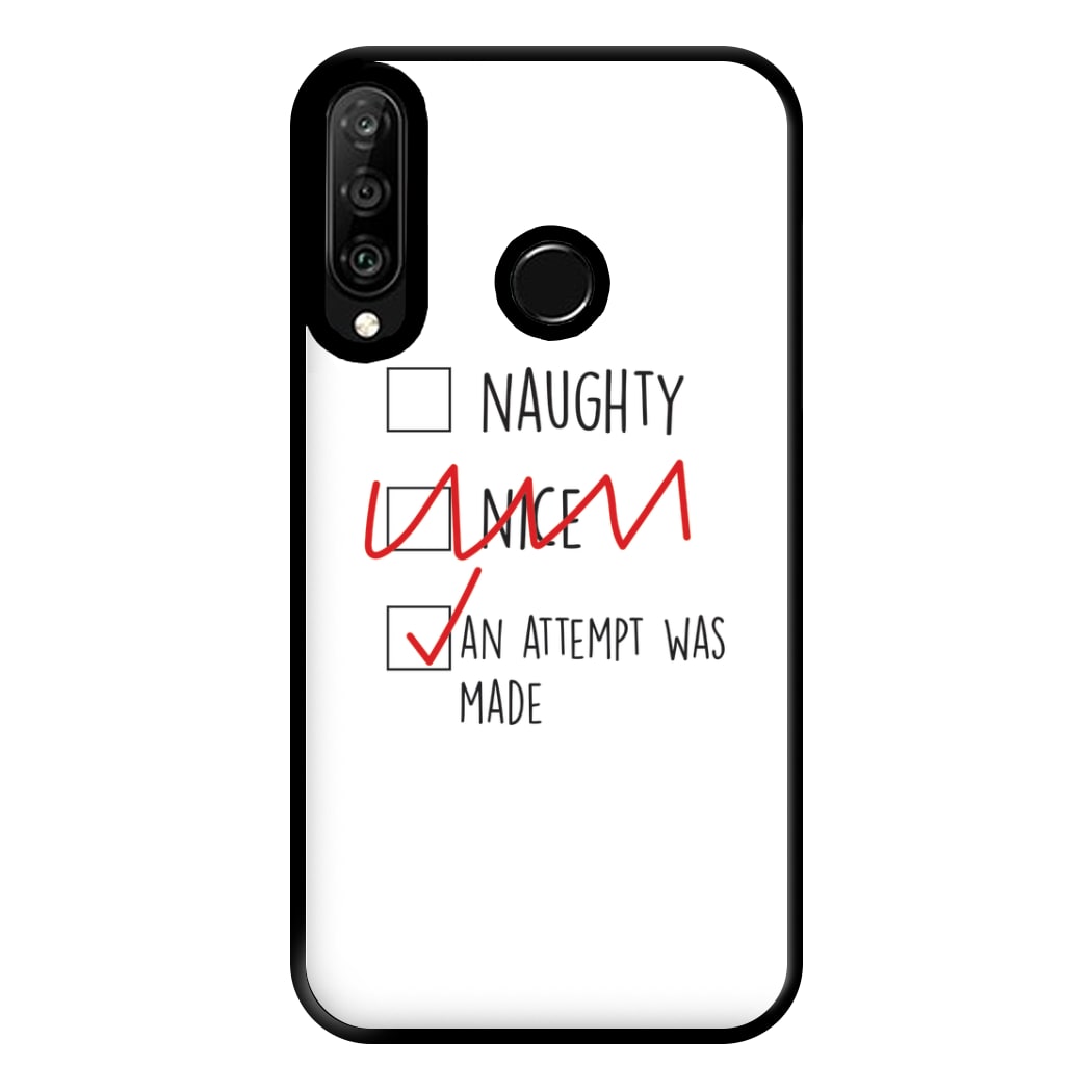 An Attempt Was Made - Naughty Or Nice  Phone Case for Huawei P30 Lite