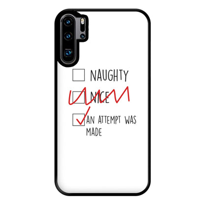 An Attempt Was Made - Naughty Or Nice  Phone Case for Huawei P30 Pro