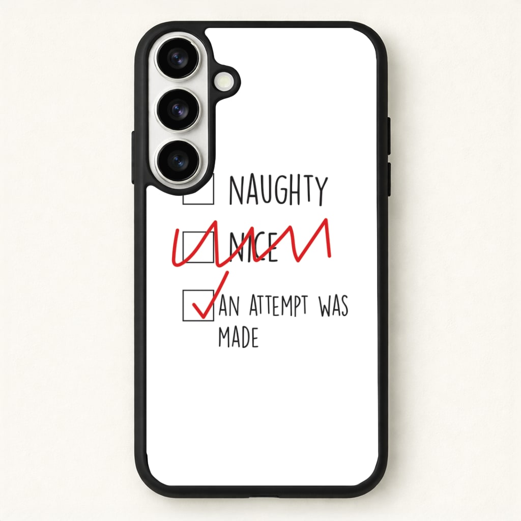 An Attempt Was Made - Naughty Or Nice Phone Case for Galaxy S26