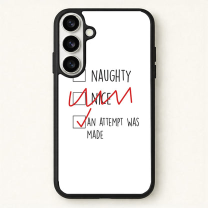 An Attempt Was Made - Naughty Or Nice Phone Case for Galaxy S26