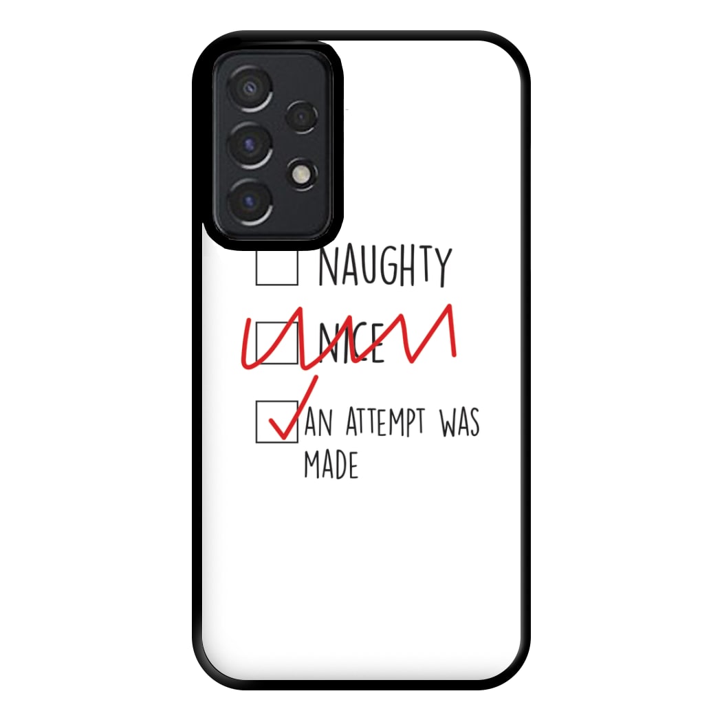 An Attempt Was Made - Naughty Or Nice  Phone Case for Galaxy A52 / A52s