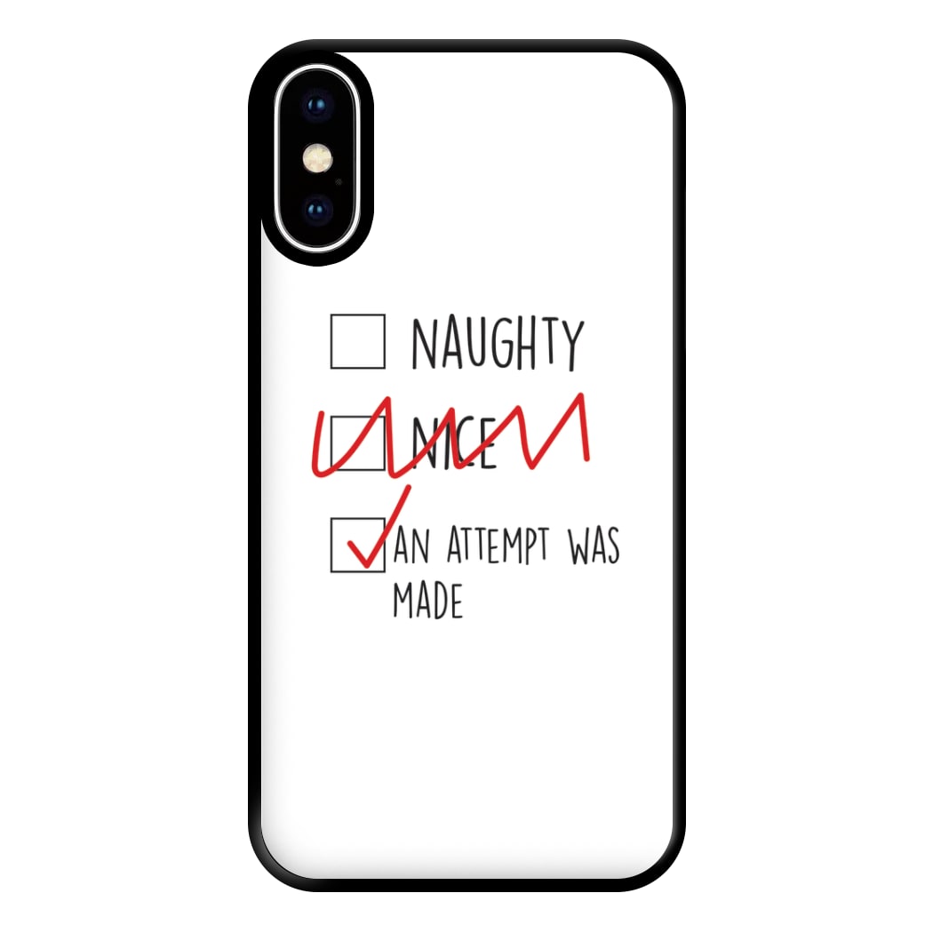 An Attempt Was Made - Naughty Or Nice  Phone Case for iPhone XS Max