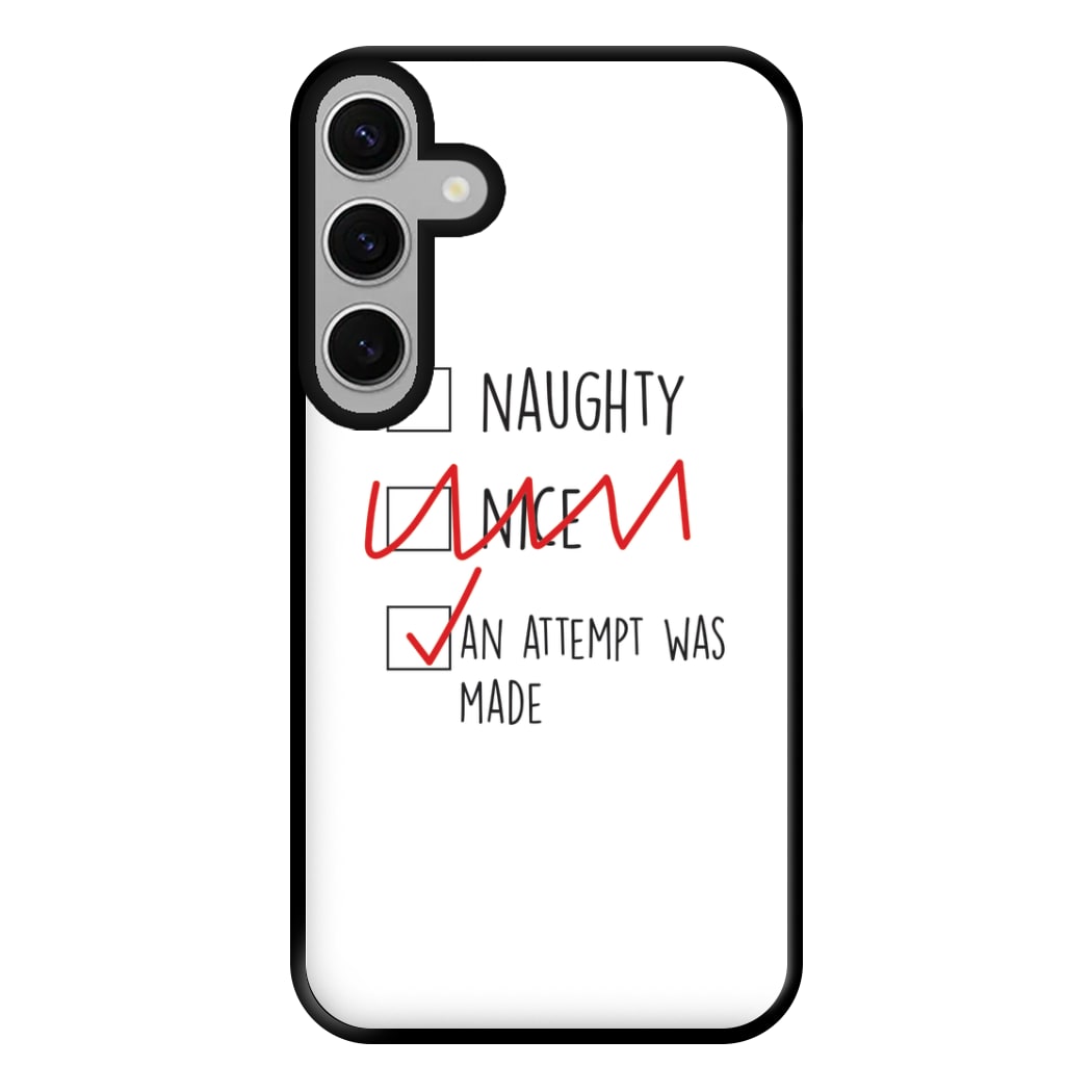 An Attempt Was Made - Naughty Or Nice  Phone Case for Galaxy S24FE