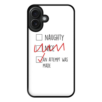 An Attempt Was Made - Naughty Or Nice  Phone Case for iPhone 16 Plus