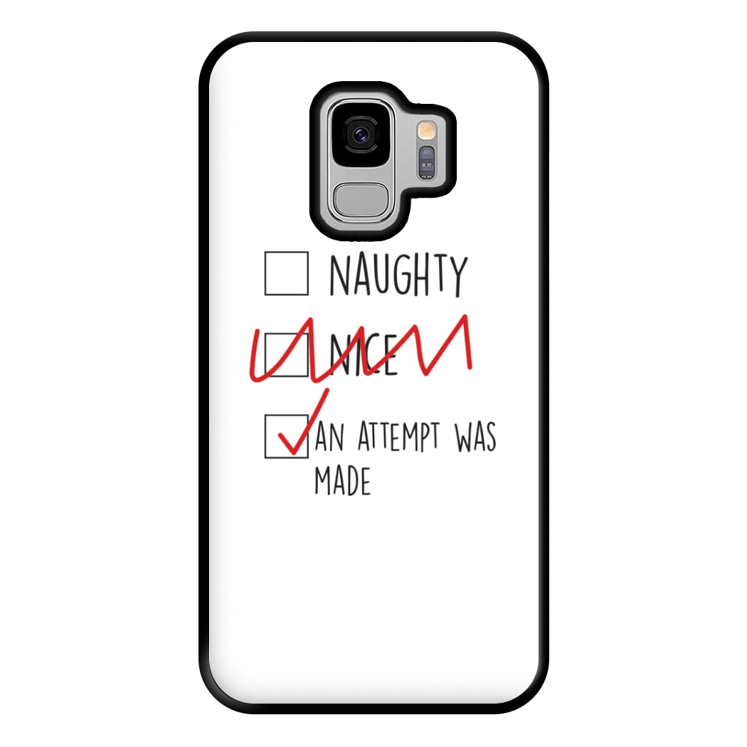 An Attempt Was Made - Naughty Or Nice  Phone Case for Galaxy S9 Plus