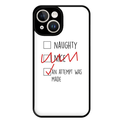 An Attempt Was Made - Naughty Or Nice  Phone Case for iPhone 14