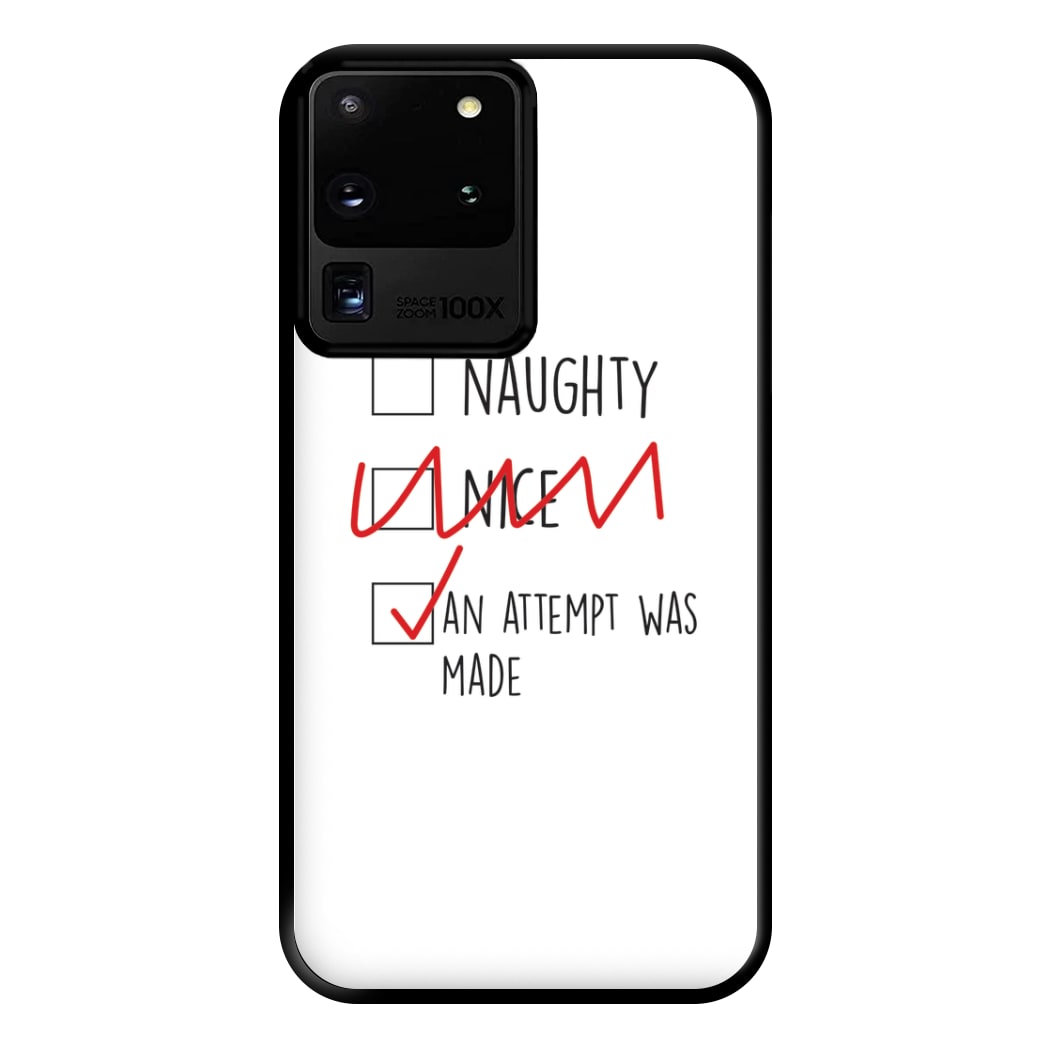 An Attempt Was Made - Naughty Or Nice  Phone Case for Galaxy S20 Ultra