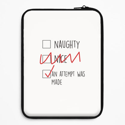 An Attempt Was Made - Naughty Or Nice  Universal Laptop Sleeve