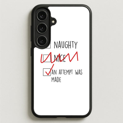 An Attempt Was Made - Naughty Or Nice Phone Case for Galaxy S25FE