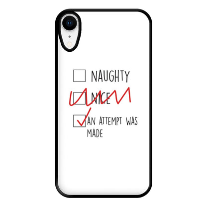 An Attempt Was Made - Naughty Or Nice  Phone Case for iPhone XR