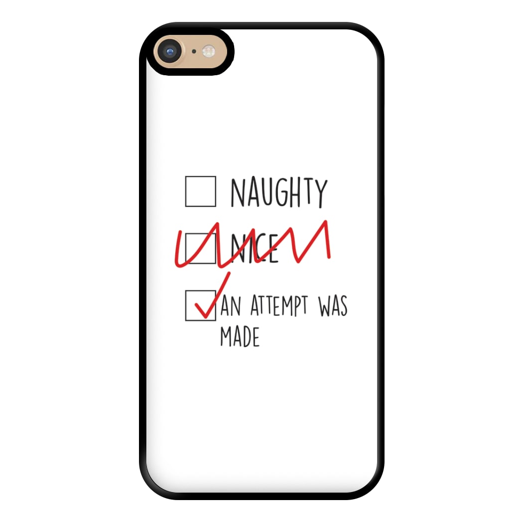 An Attempt Was Made - Naughty Or Nice  Phone Case for iPhone 6 Plus / 7 Plus / 8 Plus