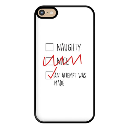 An Attempt Was Made - Naughty Or Nice  Phone Case for iPhone 6 Plus / 7 Plus / 8 Plus