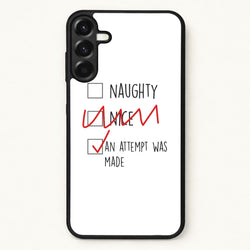 An Attempt Was Made - Naughty Or Nice Phone Case for Galaxy A57