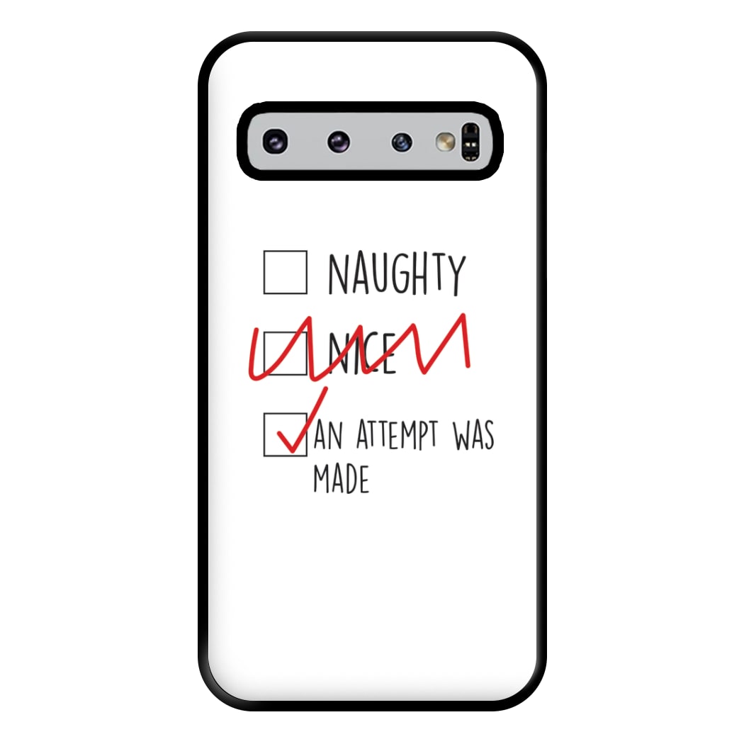 An Attempt Was Made - Naughty Or Nice  Phone Case for Galaxy S10 Plus