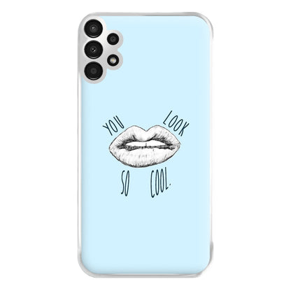 You Look So Cool - 1975 Phone Case for Galaxy A13