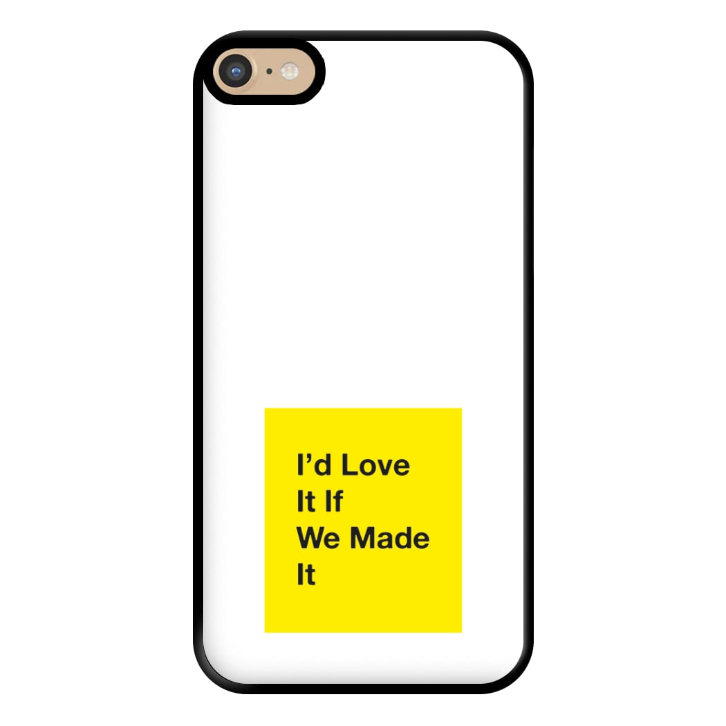 I'd Love It If We Made It - The 1975 Phone Case for iPhone 6 Plus / 7 Plus / 8 Plus