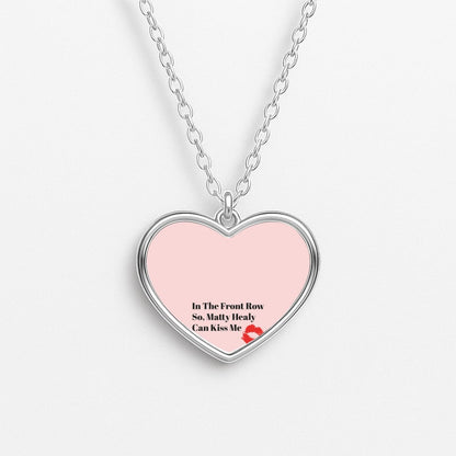 In The Front Row So, Matt Healy Can Kiss Me - The 1975 Necklace