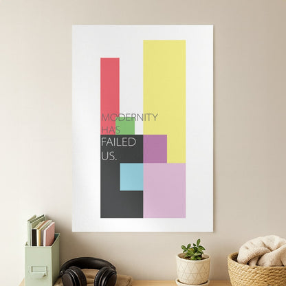 Modernity Has Failed Us - The 1975 Poster